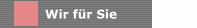 Wir für Sie